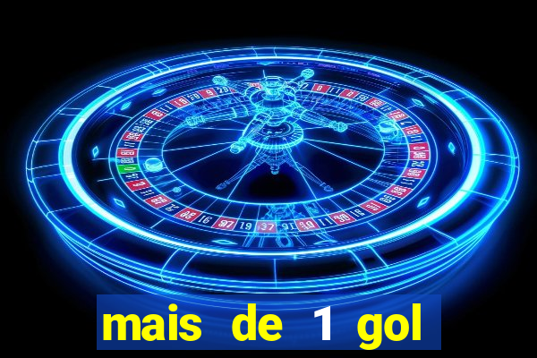 mais de 1 gol estrela bet